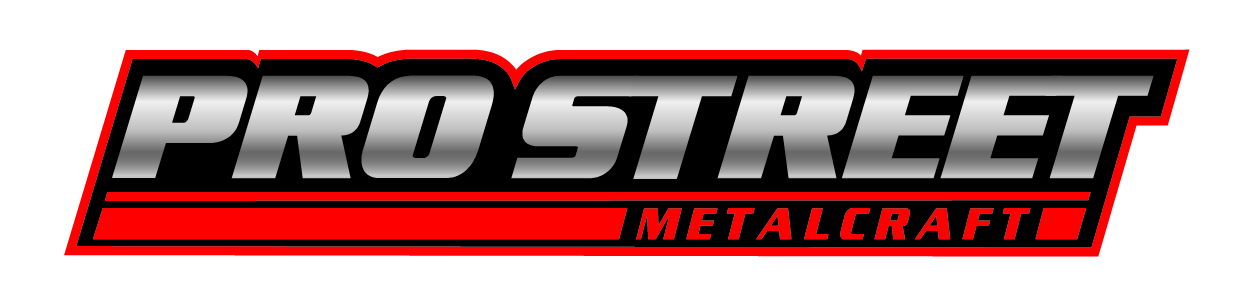 Pro Street Metalcraft